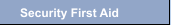 Security First Aid